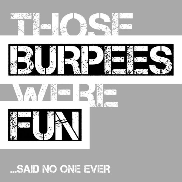 Burpees Are Fun Thumbnail