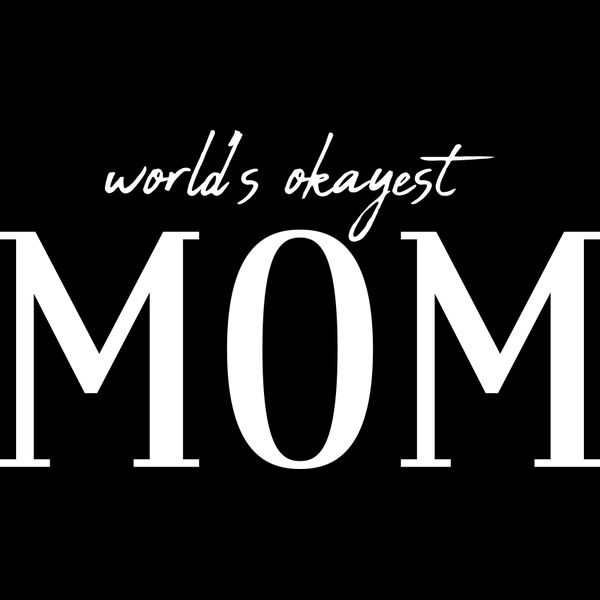 World's Okayest Mom Thumbnail