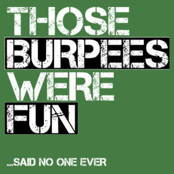 Burpees Are Fun Design