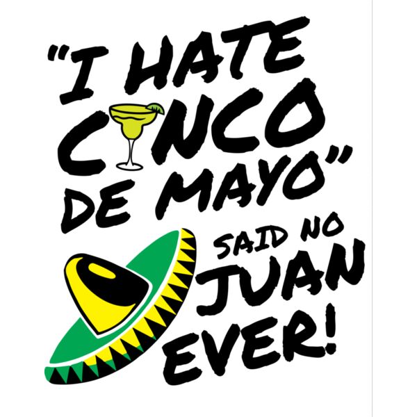 I Hate Cinco De Mayo Said No One Ever Thumbnail